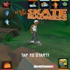 Download game Skate Madness for free and Pix kill for iPhone and iPad.