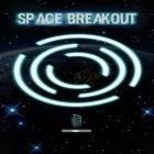 Download game Space breakout for free and Fat man rolling for iPhone and iPad.
