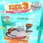 Download game Stupid pigeon 3: Splash for free and Chrono blade for iPhone and iPad.
