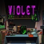 Download game Violet: Space mission for free and South surfer 2 for iPhone and iPad.