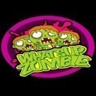 Download game What's up? Zombie! for free and Home: A unique horror adventure for iPhone and iPad.