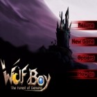 Download game Wolf Boy for free and King of thieves for iPhone and iPad.