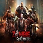 Download game Zombie: Deathmatch for free and Real slender man for iPhone and iPad.