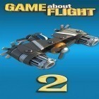 Download game Game about flight 2 for free and Trial xtreme 4 for iPhone and iPad.