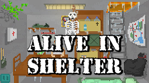 Full version of Android Survival game apk Alive in shelter for tablet and phone.