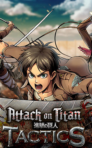 Full version of Android Anime game apk Attack on titan: Tactics for tablet and phone.