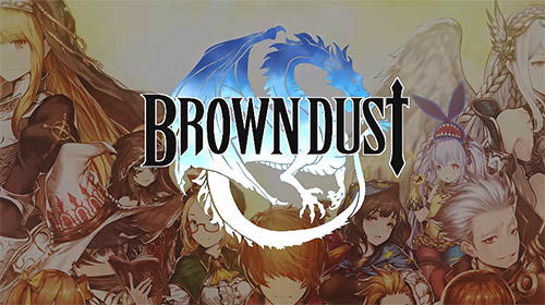 Full version of Android Anime game apk Brown dust for tablet and phone.