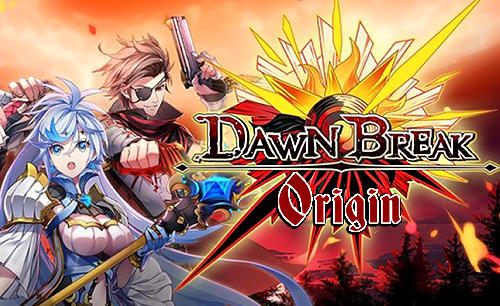 Full version of Android Anime game apk Dawn break: Origin for tablet and phone.