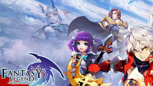 Full version of Android Anime game apk Fantasy legend: War of contract for tablet and phone.