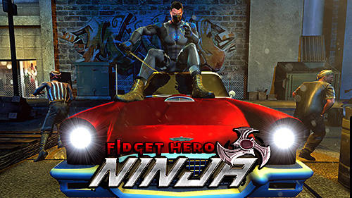 Full version of Android Third-person shooter game apk Fidget hero ninja for tablet and phone.