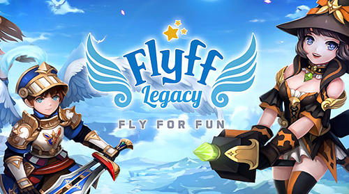 Full version of Android Anime game apk Flyff legacy for tablet and phone.