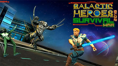 Full version of Android Third-person shooter game apk Galactic heroes 2018: Survival war for tablet and phone.
