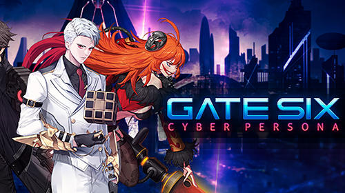 Full version of Android Anime game apk Gate six: Cyber persona for tablet and phone.