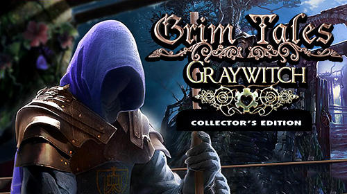 Full version of Android Hidden objects game apk Grim tales: Graywitch. Collector's edition for tablet and phone.