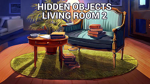 Full version of Android Hidden objects game apk Hidden objects living room 2: Clean up the house for tablet and phone.