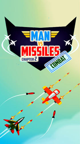 Full version of Android 6.0 apk Man vs missiles: Combat for tablet and phone.