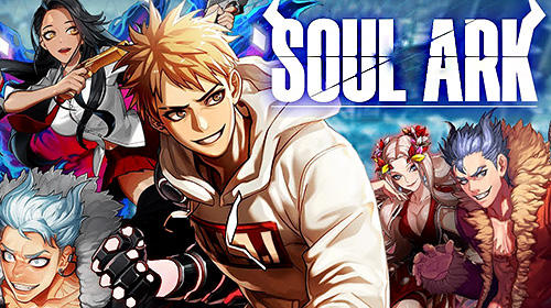 Full version of Android Anime game apk Soul ark for tablet and phone.