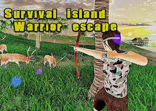 Full version of Android Survival game apk Survival island warrior escape for tablet and phone.