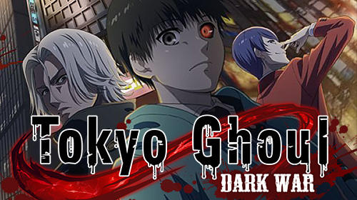 Full version of Android Anime game apk Tokyo ghoul: Dark war for tablet and phone.