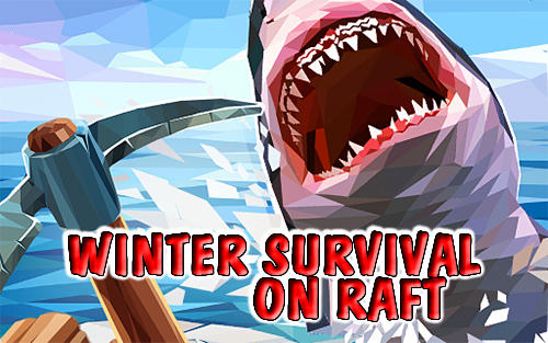 Full version of Android Survival game apk Winter survival on raft 3D for tablet and phone.