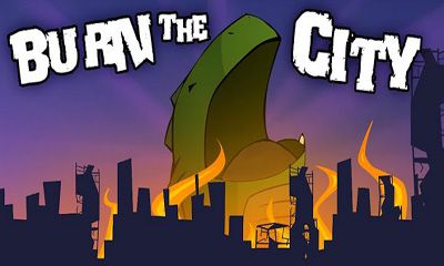 Full version of Android Arcade game apk Burn The City for tablet and phone.