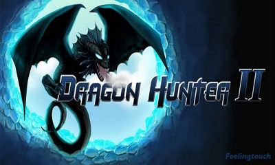 Full version of Android Arcade game apk Dragon hunter 2 for tablet and phone.