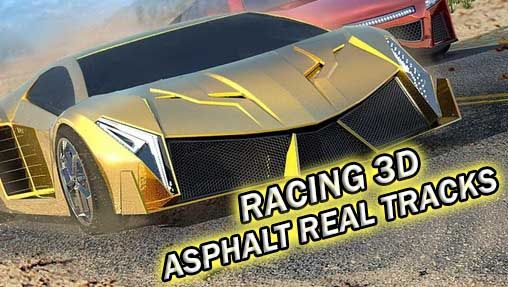 Full version of Android 4.0.4 apk Racing 3D: Asphalt real tracks for tablet and phone.