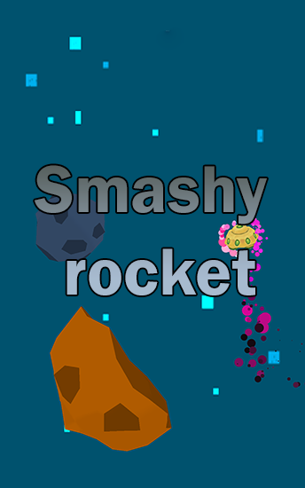 Full version of Android Time killer game apk Smashy rocket for tablet and phone.