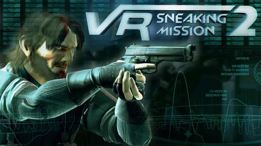 Download VR sneaking mission 2 Android free game.