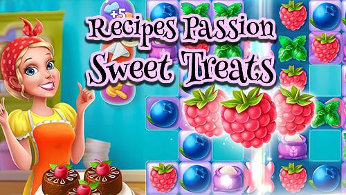 Full version of Android Match 3 game apk Recipes passion: Sweet treats for tablet and phone.