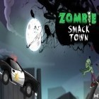 Download game Zombie smack town for free and Mysterious world for Android phones and tablets .