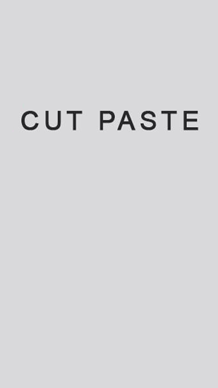 Download Cut Paste - free Android 2.3.3. .a.n.d. .h.i.g.h.e.r app for phones and tablets.