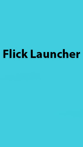 Download Flick Launcher - free Android 4.0. .a.n.d. .h.i.g.h.e.r app for phones and tablets.