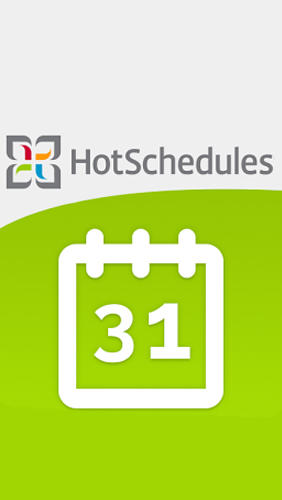 Download Hot Schedules - free Android 4.4. .a.n.d. .h.i.g.h.e.r app for phones and tablets.