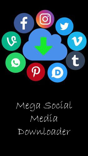 Download Mega social media downloader - free Download Android app for phones and tablets.