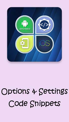 Download Options & Settings code snippets: Android & iOS - free Android 4.1. .a.n.d. .h.i.g.h.e.r app for phones and tablets.