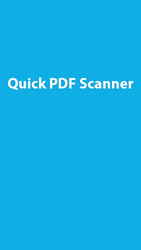 Download Quick Scanner PDF - free Android 4.0.3. .a.n.d. .h.i.g.h.e.r app for phones and tablets.