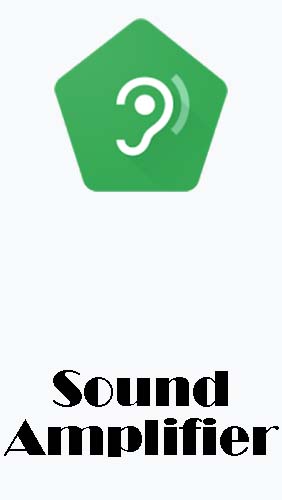 Download Sound amplifier - free Audio & Video Android app for phones and tablets.