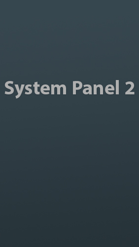 Download System Panel 2 - free Android 4.0. .a.n.d. .h.i.g.h.e.r app for phones and tablets.