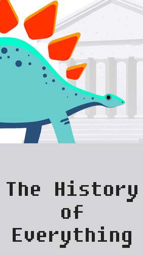 Download The history of everything - free Teaching Android app for phones and tablets.
