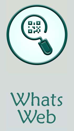Download Whats web - free Internet and Communication Android app for phones and tablets.