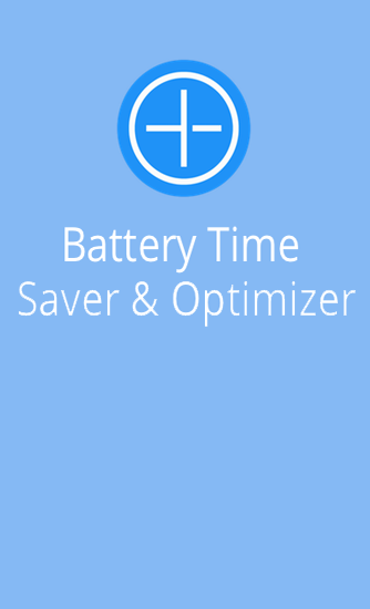 Download Battery Time Saver And Optimizer - free Android 4.0.3 app for phones and tablets.