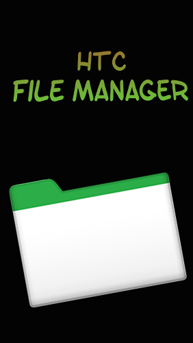 Download HTC file manager - free Android 5.0 app for phones and tablets.