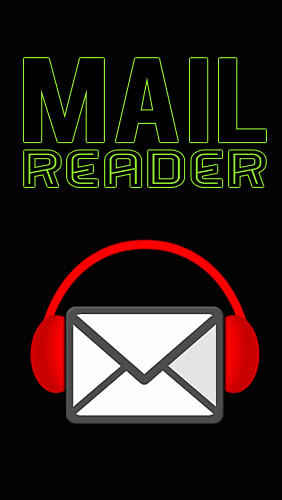 Download Mail reader - free Android 3.0 app for phones and tablets.