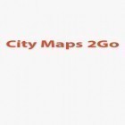 Download app  for free and City Maps 2Go for Android phones and tablets .
