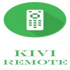 Download app  for free and KIVI remote for Android phones and tablets .