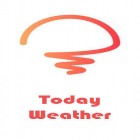 Download app  for free and Today weather - Forecast, radar & severe alert for Android phones and tablets .