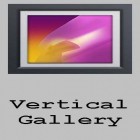Download app  for free and Vertical gallery for Android phones and tablets .