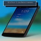 Download Echo lockscreen app for Android in addition to other free apps for Sony Xperia E1.