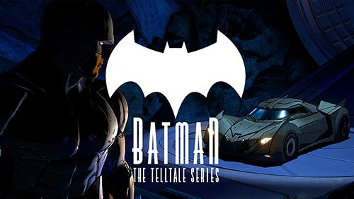 Download Batman: The Telltale series iOS C. .I.O.S. .9.0 game free.
